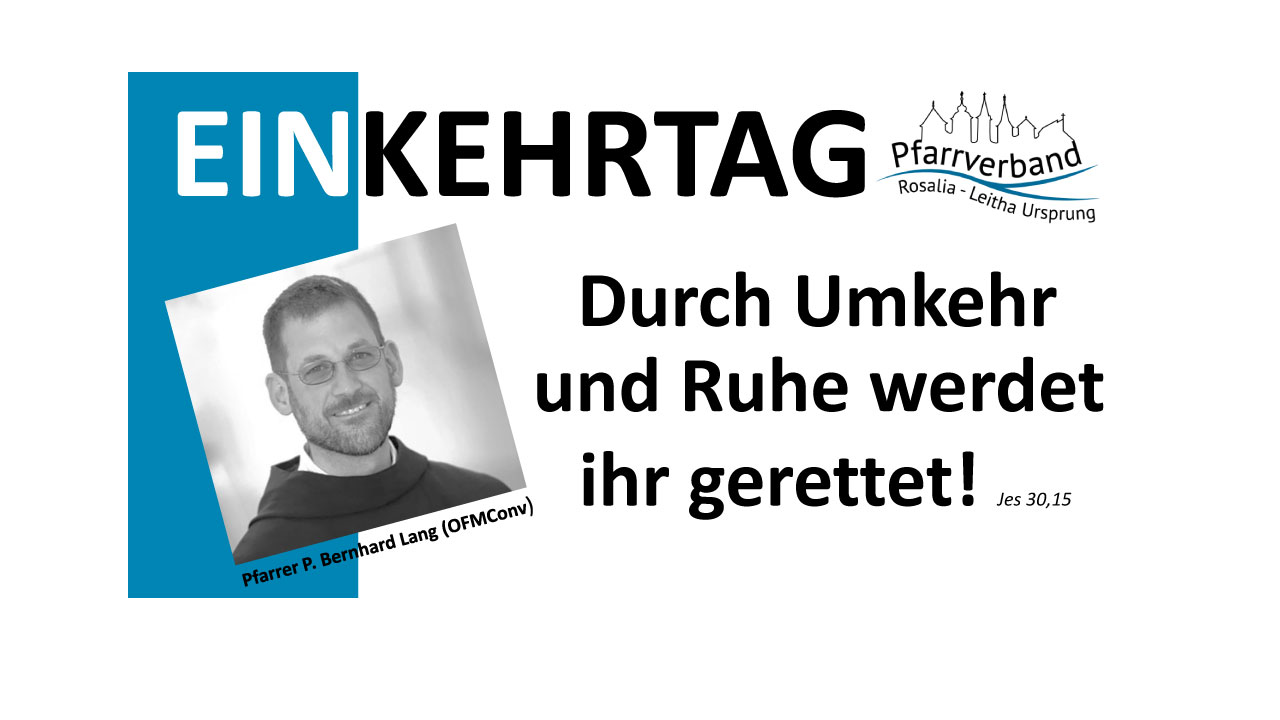 EINKEHRTAG Samstag, 21. 2, 2026 Dorfkirche Katzelsdorf