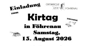 Kirtag in Föhrenau am Samstag, 15. 8. 2026