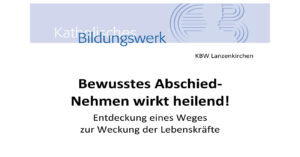 10.11.2026, 19.30 Uhr, Pfarrheim Lanzenkirchen:  Vortrag mit Gertrude Stagl